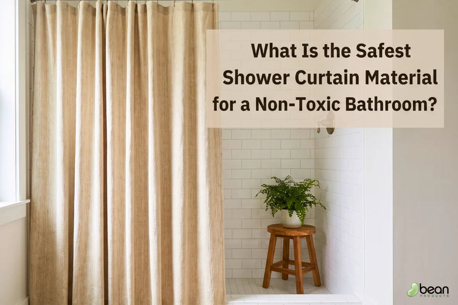 what is the safest shower curtain material for a non-toxic bathroom